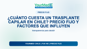 ¿Cuánto cuesta un trasplante capilar en Chile? Precio fijo y factores que influyen | YourMed