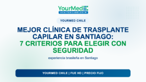 Mejor clínica de trasplante capilar en Santiago: 7 criterios para elegir con seguridad | YourMed