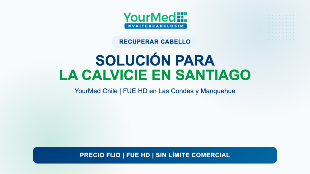 Solución para recuperar tu cabello en Santiago de Chile: conoce YourMed